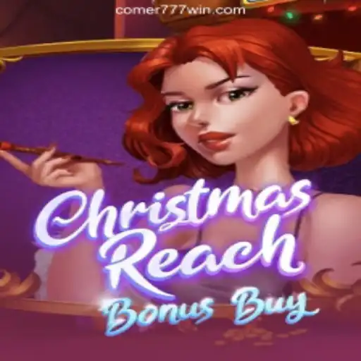 ChristmasReachBonusBuy: A Festive Slot Adventure at Comer 777 Casino