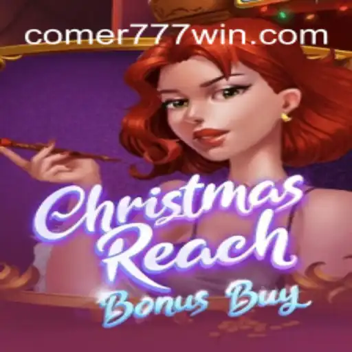 ChristmasReachBonusBuy: A Festive Slot Adventure at Comer 777 Casino